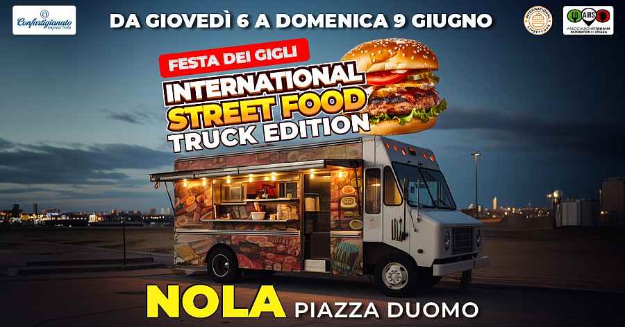 Nola (NA)
"International Street Food"
06-07-08-09 Giugno 2024