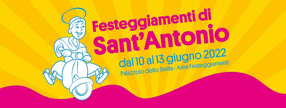 Palazzolo Dello Stella (UD)
"Festeggiamenti di S. Antonio"
dal 10 al 13 Giugno 2022 