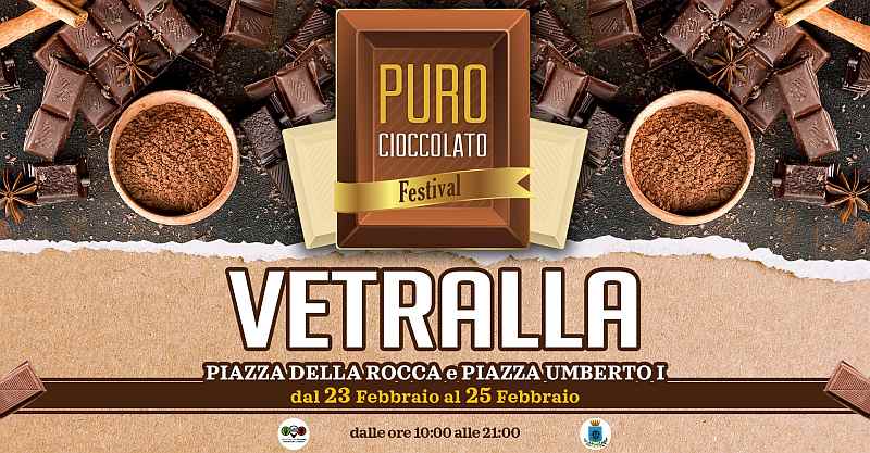 Vetralla (VT)
"Puro Cioccolato Festival"
23-24-25 Febbraio 2024