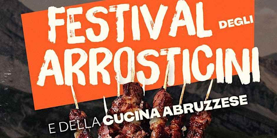Roma - Testaccio
"Festival Degli Arrosticini E Della Cucina Abruzzese"
09-10-11-12 Maggio 2024