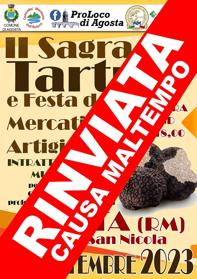 Agosta (RM)
"2^ Sagra del Tartufo e Festa dei Mercatini Artigianali"
23 Settembre 2023 