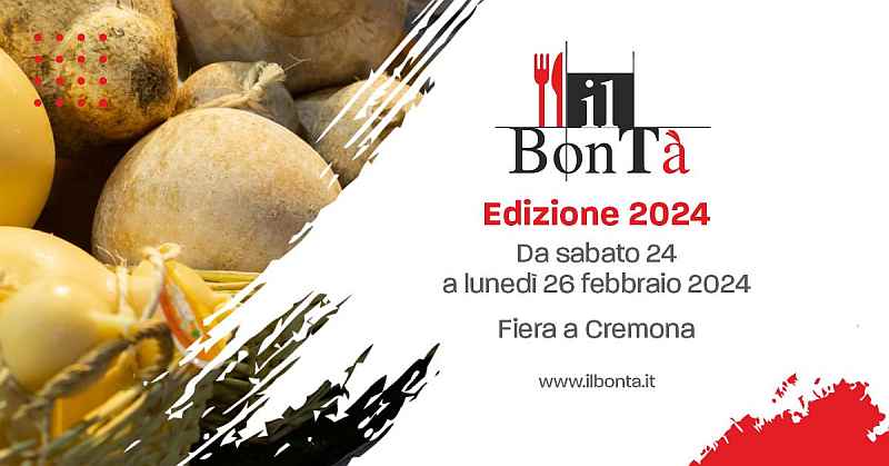 Cremona
"Il BonTà"
24-25-26 Febbraio 2024