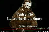 Documentario sulla vita di Padre Pio - 1^ parte.