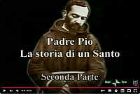 Documentario sulla vita di Padre Pio - 1^ parte.