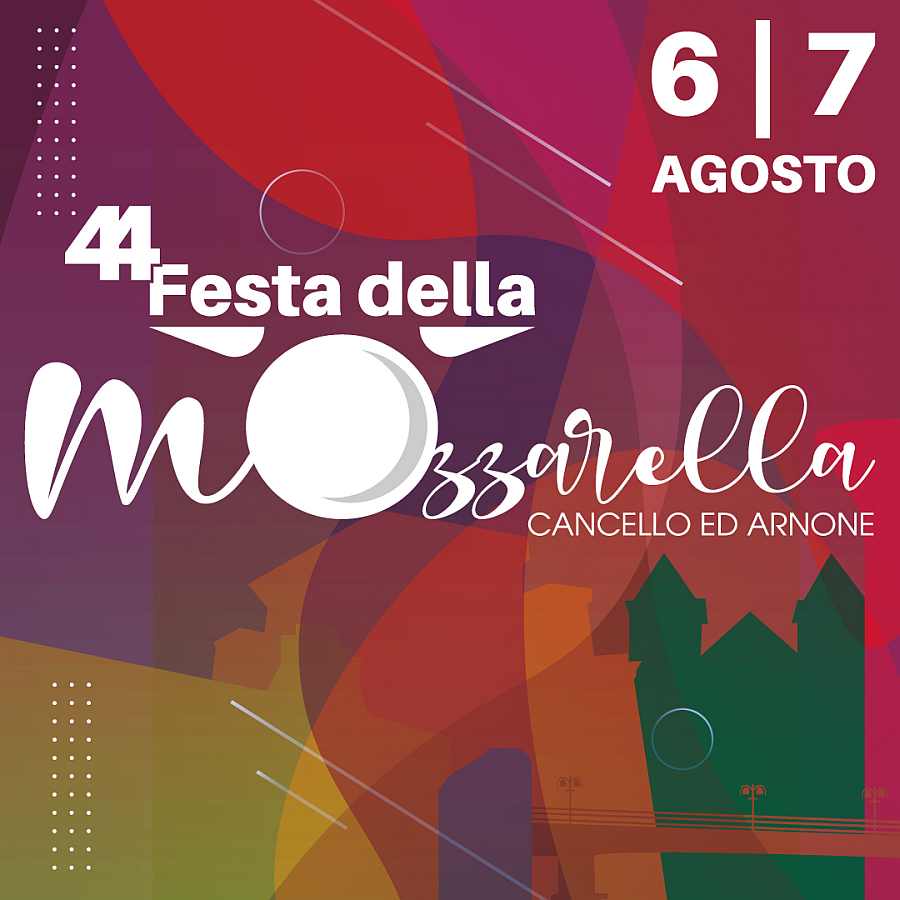 Cancello ed Arnone(CE)
"Festa della mozzarella di bufala"
dal 6-7 Agosto 2022
