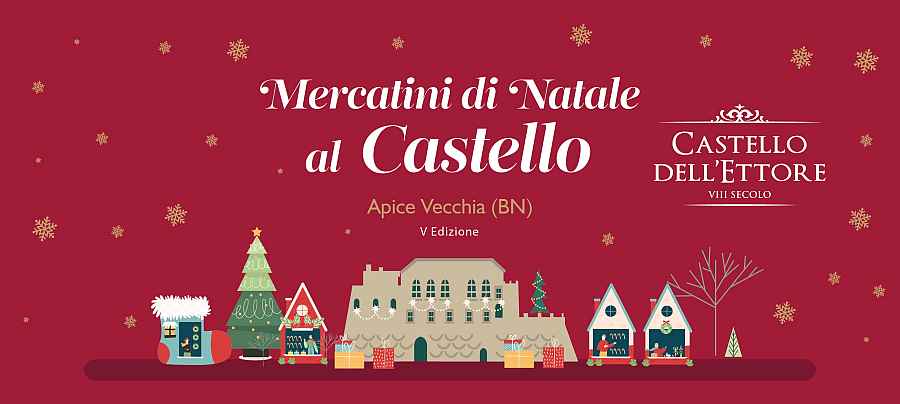 Apice Vecchia (BN)
"Mercatini di Natale al Castello"
18-19 / 25-26 Novembre 2-3 / 8-9-10 / 16-17 Dicembre 2023