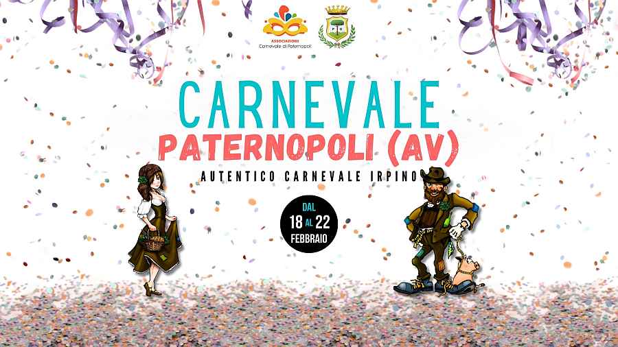Paternopoli (AV)
"Carnevale"
dal 18 al 22 Febbraio 2023