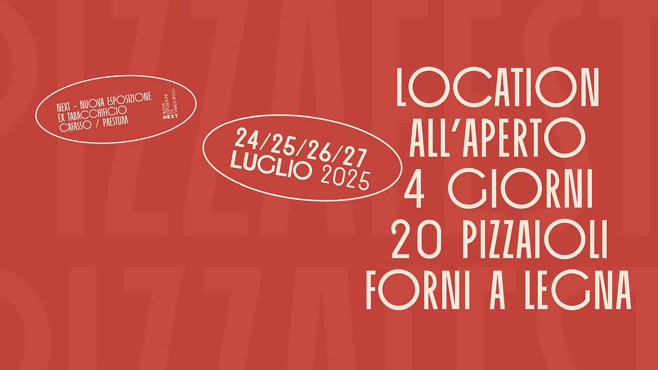Paestum (SA)
"Paestum Pizza Fest"
24-25-26-27 Luglio 2025 