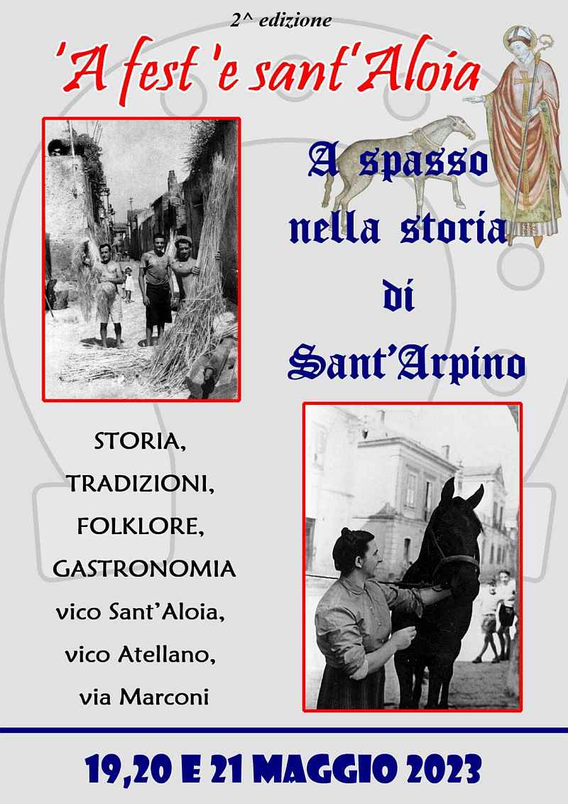 Sant'Arpino (CE)
"'A fest 'e Sant'Aloia"
19-20-21 Maggio 2023