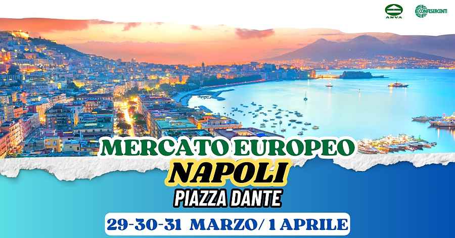 Napoli
"Mercato Europeo"
29-30-31 Marzo 1° Aprile 