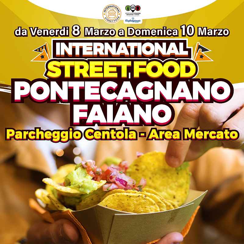 Pontecagnano (SA)
"International Street Food"
10-11-12 Marzo 2023 