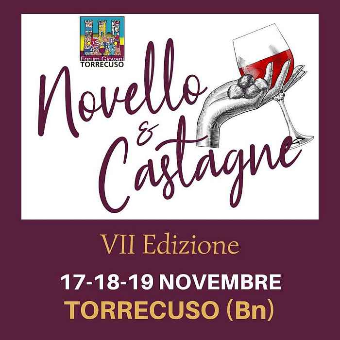Torrecuso (BN)
"Novello e Castagne"
17-18-19 Novembre 2023 