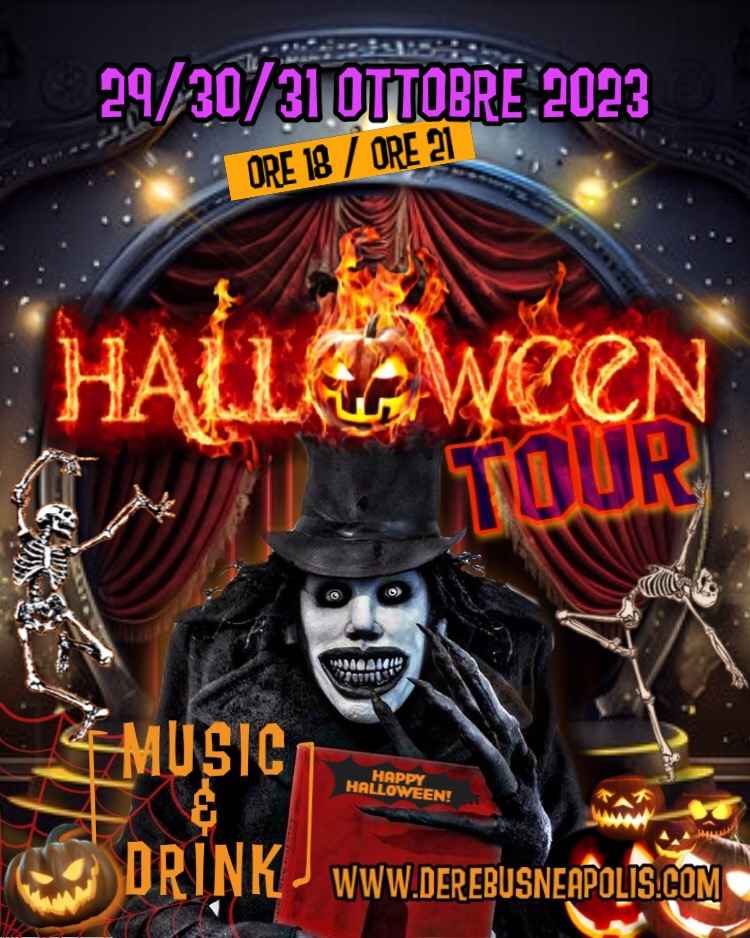 Napoli
"Halloween Tour" 
29-30-31 Ottobre 2023
