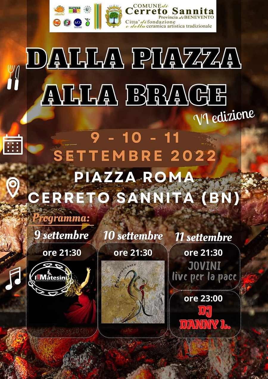 Cerreto Sannita (BN)
"Dalla Piazza alla Brace - VI^ ediz"
9-10-11 Settembre 2022
