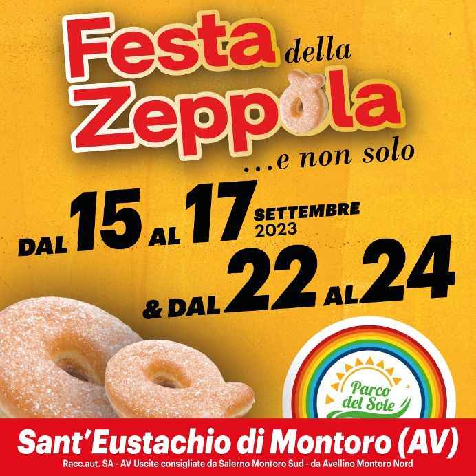 Sant'Eustachio di Montoro (AV)
"Festa della Zeppola...e non solo" 
15-16-17 / 22-23-24 Settembre 2023