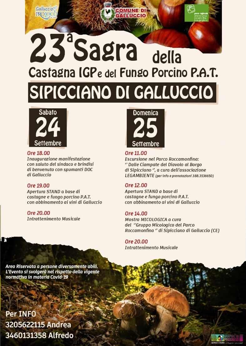 Sipicciano di Galluccio (CE)
"23^ Sagra della Castagna e del Fungo Porcino"
24-25 Settembre 2022