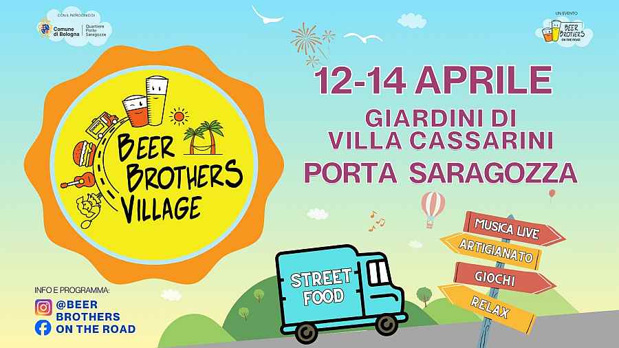 Bologna
"Beer Brothers Village"
12-13-14 Aprile 2024 