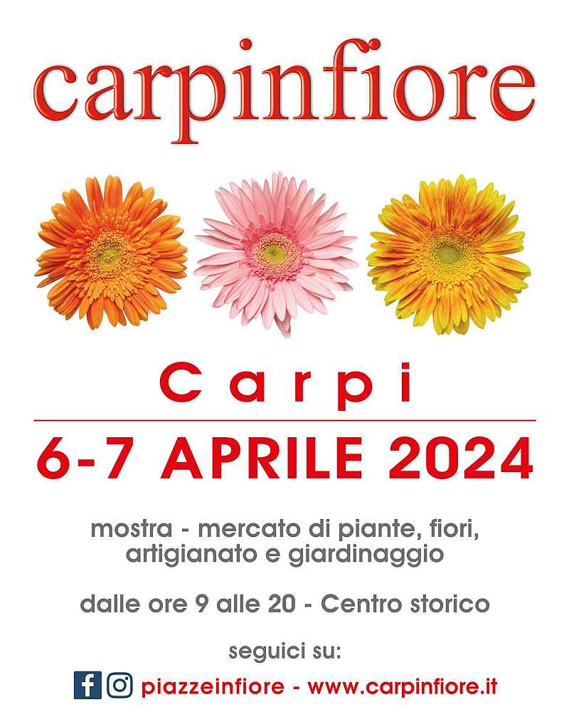 Carpi (MO)
"Carpinfiore - Mostra Mercato di Piante e Fiori"
6-7 Aprile 2024 