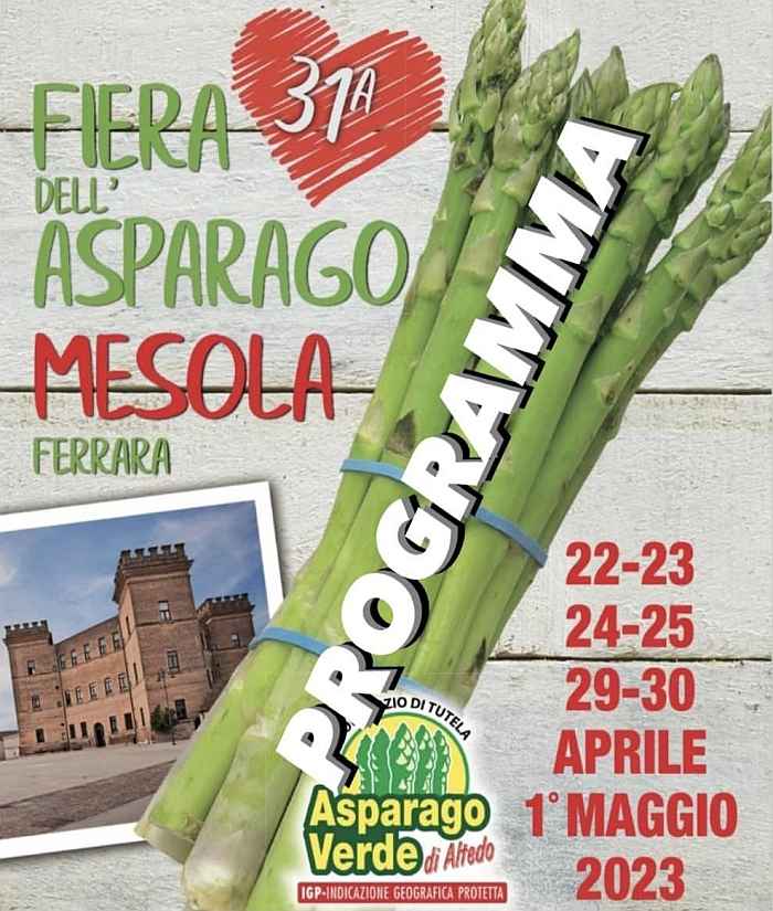 Mesola (FE)
"31^ Fiera dell'Asparago"
29-30 Aprile 1° Maggio 2023 