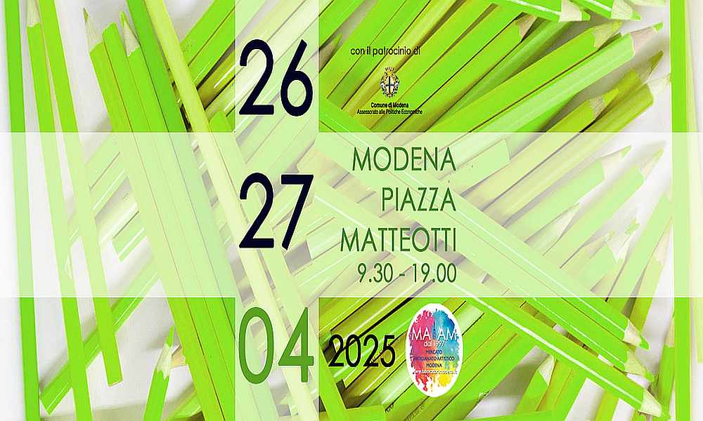 Modena
"MAAM - Mercatino dell'Artigianato Artistico"
29-30 Marzo 2025