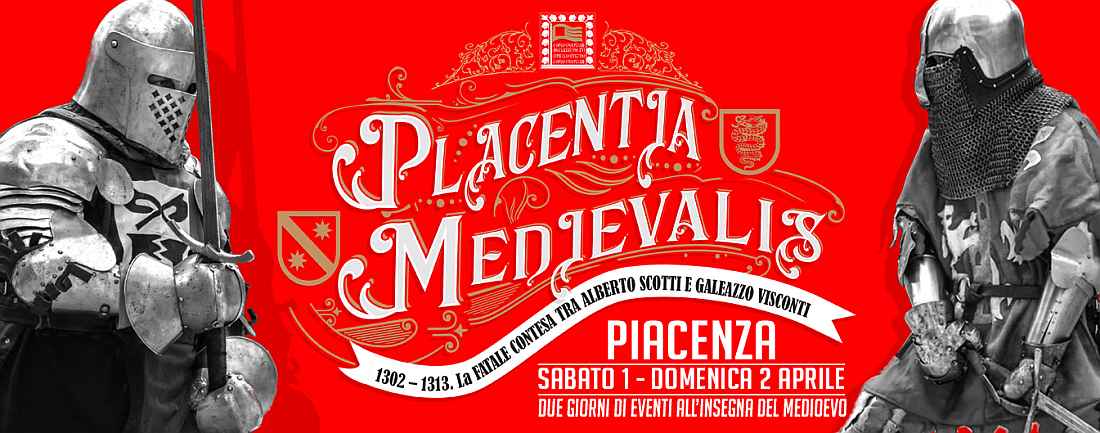 Piacenza
"PLACENTIA MEDIEVALIS"
1-2 Aprile 2023