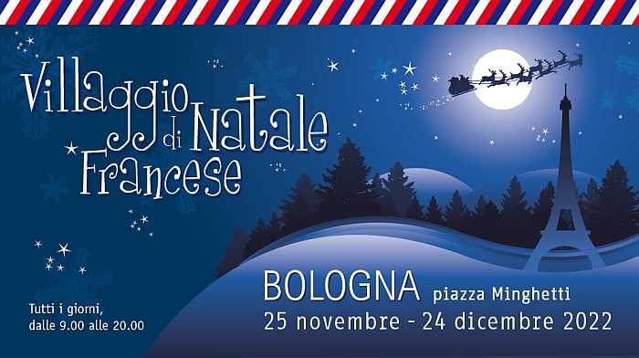 Bologna
"Villaggio di Natale Francese"
dal 25 Novembre al 24 Dicembre 2022