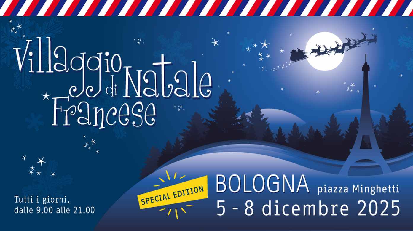 Bologna
"Villaggio di Natale Francese"
dal 5 all'8 Dicembre 2025