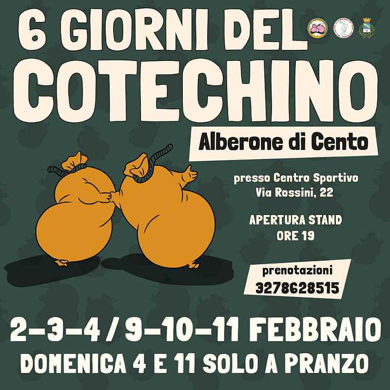 Alberone di Cento (FE)
"6 Giorni del Cotechino" 
4-5-6 e 11-12-13 Febbraio 2022
