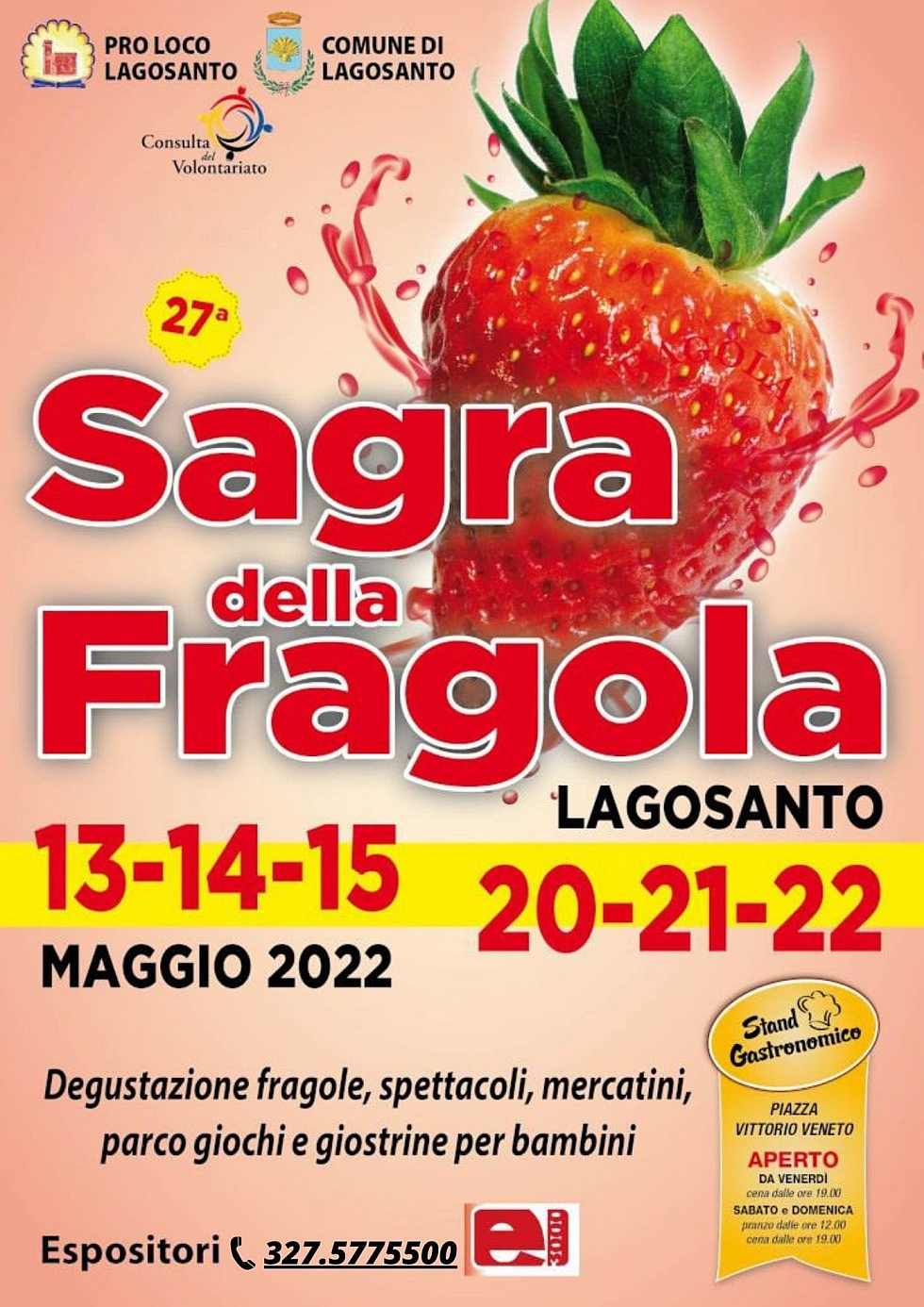 Lagosanto (FE)
"27^ Sagra della Fragola" 
13-14-15 • 20-21-22 Maggio 2022