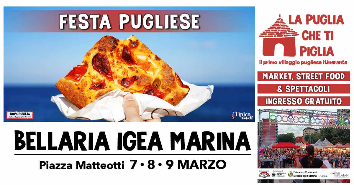 Bellaria-Igea Marina (RN)
"LA PUGLIA CHE TI PIGLIA | 100% Puglia" 
07-08-09 Marzo 2025