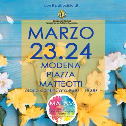 Modena
"Mercatino dell'Artigianato Artistico"
25-26 Marzo 2023
