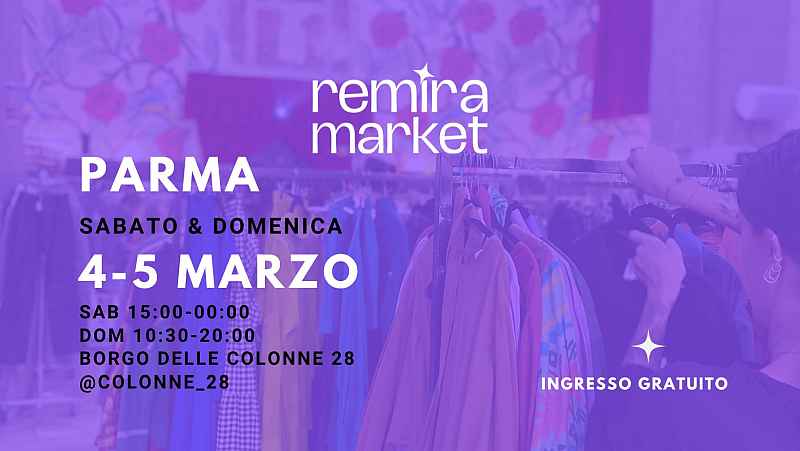 Parma
"REMIRA MARKET"
4-5 Marzo 2023 