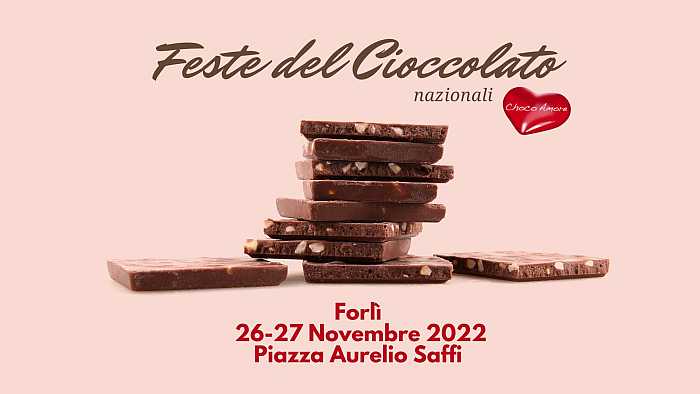 Forlì
"Festa del Cioccolato"
26-27 Novembre 2022