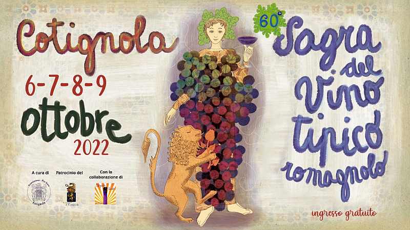 Cotignola (RA)
"60^ Sagra del Vino Tipico Romagnolo"
dal 6 al 9 Ottobre 2022