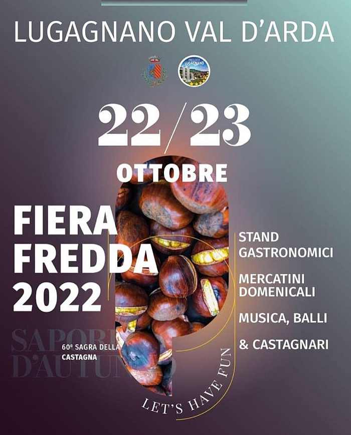 Lugagnano Val D'arda (PC)
"Fiera Fredda - 60^ Sagra della Castagna"
22-23 Ottobre 2022