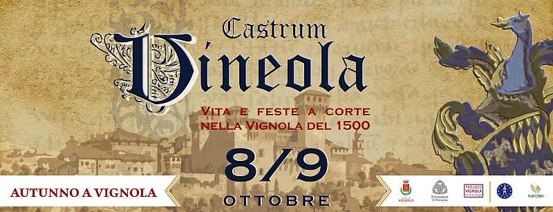 Vignola (MO)
"Autunno a Vignola - Castrum Vineola"
8-9 Ottobre 2022