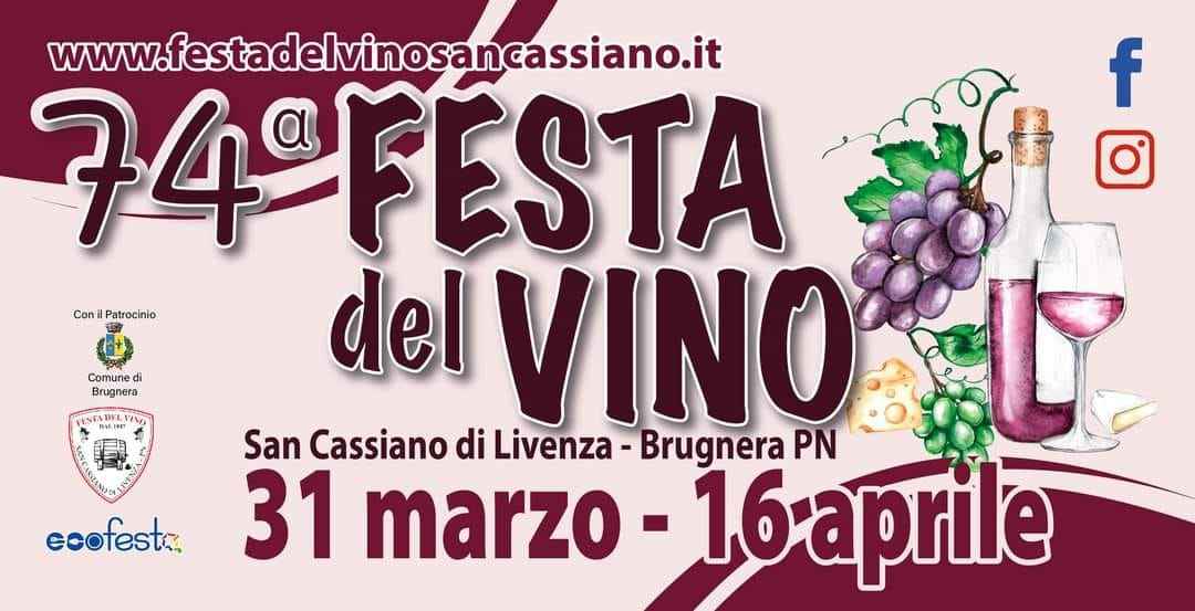 San Cassiano di Livenza (PN)
"74^ Festa del Vino"
dal 31 Marzo al 16 Aprile 2023