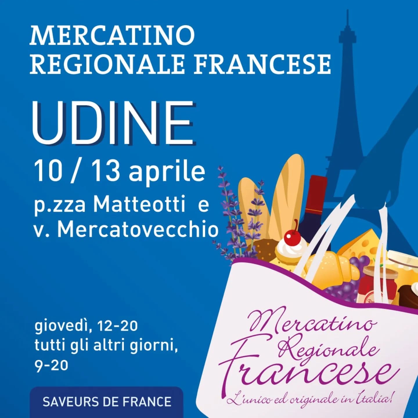 Udine
"Mercatino Regionale Francese"
10-11-12-13 Aprile 2025