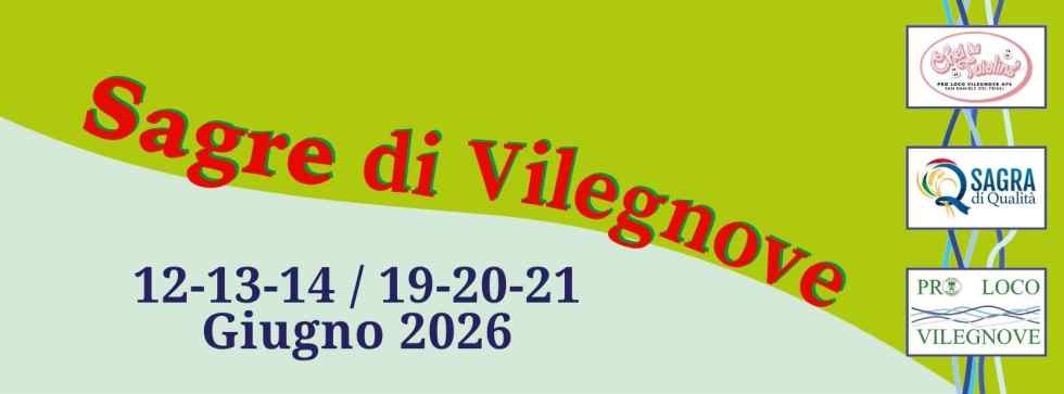 San Daniele del Friuli (UD)
"Sagre di Vilegnove"
12-13-14 / 19-20-21 Giugno 2026