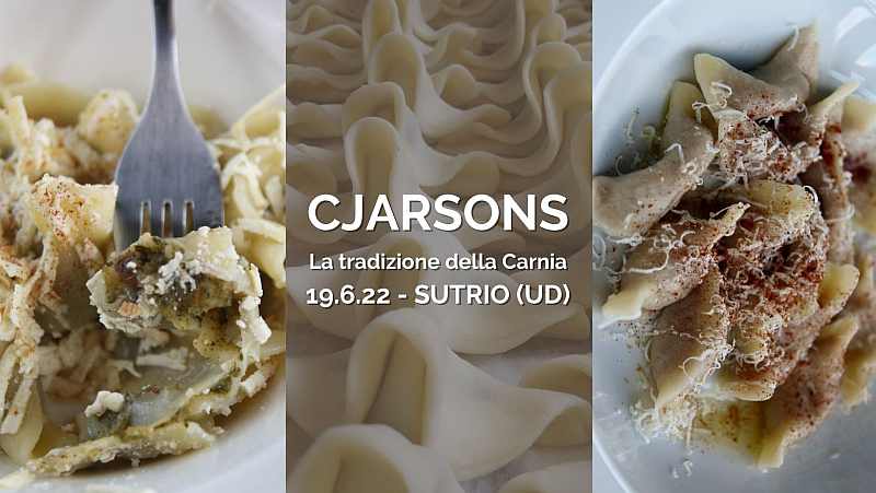 Sutrio (UD)
"I Cjarsons, la tradizione della Carnia"
19 Giugno 2022 