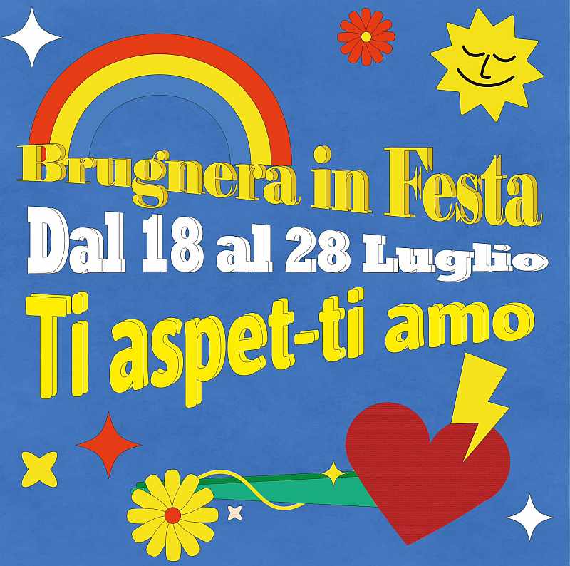 Brugnera (PN)
"Brugnera in Festa"
dal 18 al 28 Luglio 2024