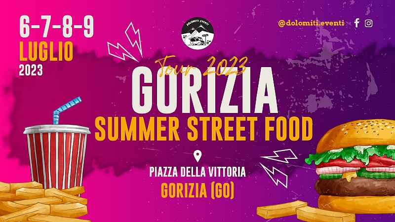 Gorizia
"Summer Street Food"
dal 6 al 9 Luglio 2023