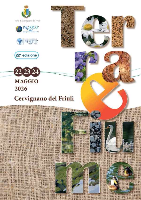 Cervignano del Friuli (UD)
"Terra e Fiume"
22-23-24 maggio 2026