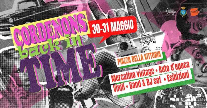Cordenons (PN)
"Cordenons Back in Time"
30-31 Maggio 2026
