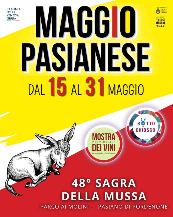 Pasiano di Pordenone (PN)
"Sagra della Mussa"
dal 15 al 31 Maggio 2026