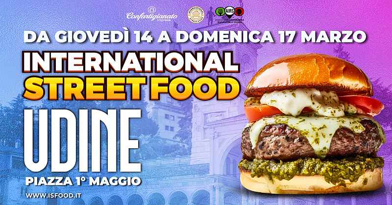 Udine
"International Street Food"
dal 14 al 17 Marzo 2024