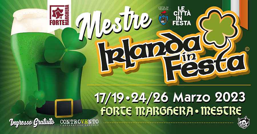 Mestre - Forte Marghera
"Irlanda in Festa"
17-18-19 / 24-25-26 Marzo 2023