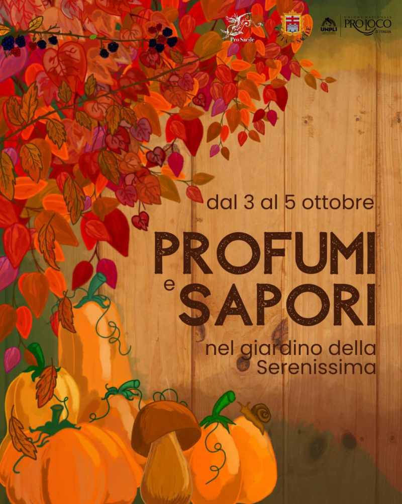 Sacile (PN)
"Profumi e Sapori del Giardino della Serenissima"
3-4-5 Ottobre 2025