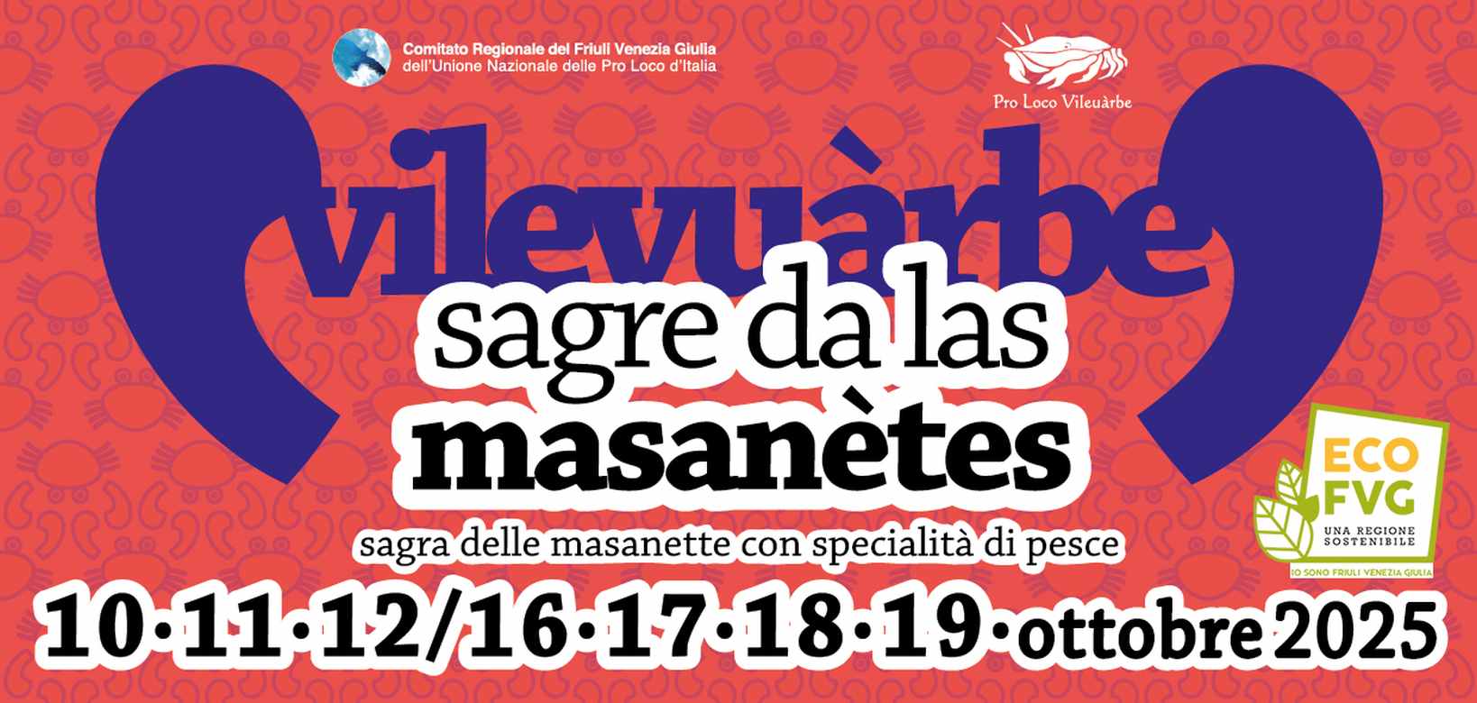 Villaorba di Basiliano (UD)
"Sagre da las Masanetes"
10-11-12 / 16-17-18-19 Ottobre 2025