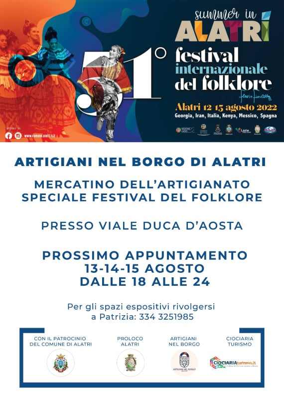 Alatri (FR)
"Festival Internazionale del Folklore e Mercatino"
dal 12 al 15 Agosto 2022 